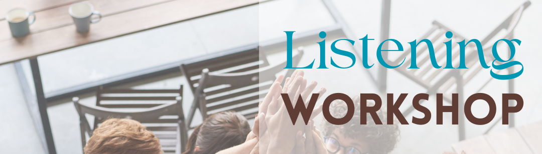 Listening Workshop